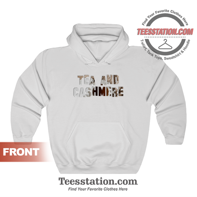 Tea And Cashmere Hoodie Tea And Cashmere Hoodie