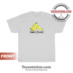 Thanks A Bunch Of Silly Bananas T-Shirt