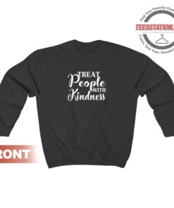 Treat People With Kindness Sweatshirt