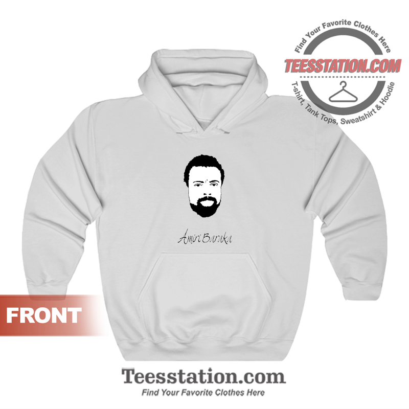 Amiri Baraka Quote Hoodie Unisex Amiri Baraka Quote Hoodie Unisex