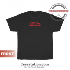 Anti Socialism Funny Social Distancing T-Shirt