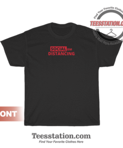 Anti Socialism Funny Social Distancing T-Shirt