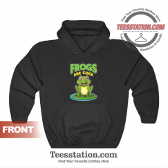 Frogs Are Cool Love Frogs Toads Funny Hoodie