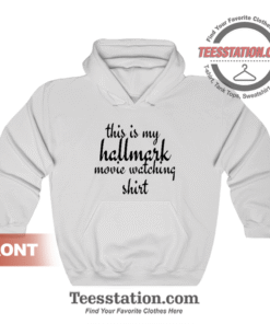 Hallmark Movie Quotes Hoodie