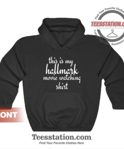 Hallmark Movie Quotes Hoodie