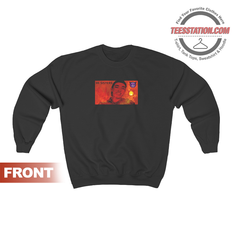 Hey Sister James Charles Sweatshirt Hey Sister James Charles Sweatshirt