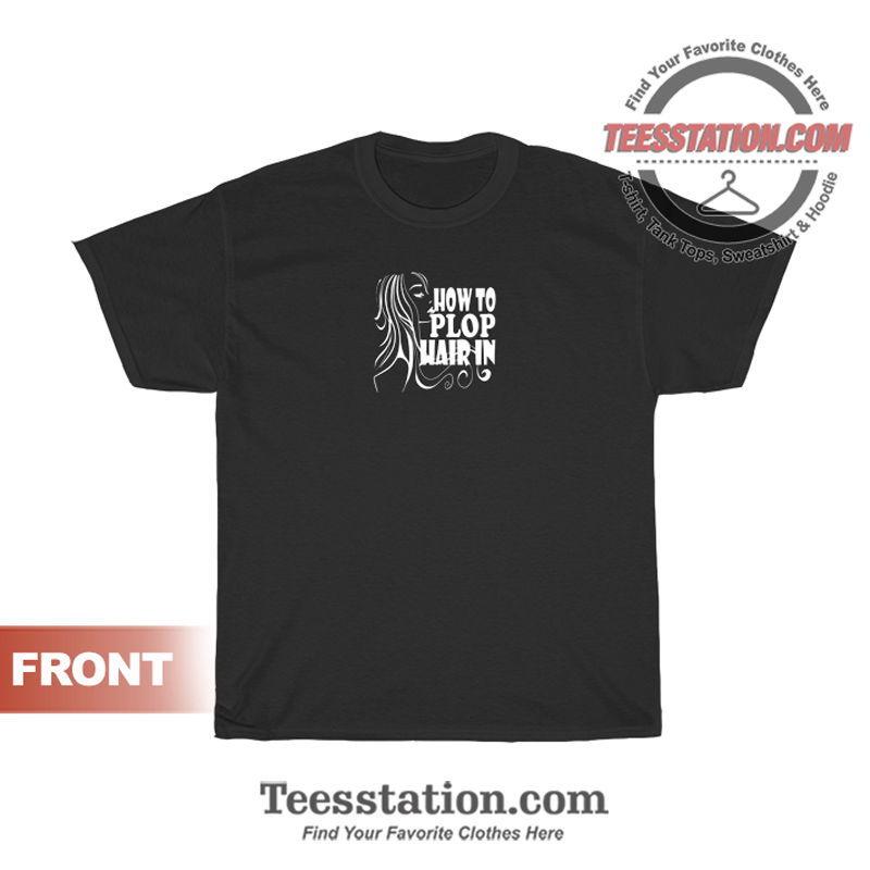How To Plop Hair In 2 T-Shirt How To Plop Hair In 2 T-Shirt