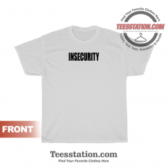 Insecurity Security Parody T-Shirt