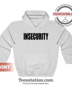 Insecurity Securiy Parody Hoodie