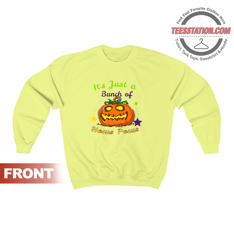 It's Just A Bunch Of Hocus Pocus Sweatshirt It's Just A Bunch Of Hocus Pocus Sweatshirt