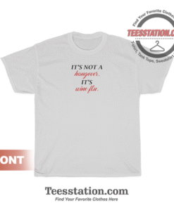 It's Not A Hangover It's Wine Flu T-Shirt