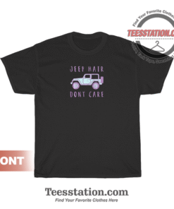 Jeep Hair Dont Care T-Shirt