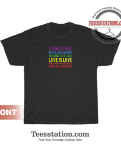 Kindness Is Everyting Science Is Real T-Shirt
