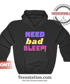 Need Bad Bleep Addison Rae Hoodie Unisex