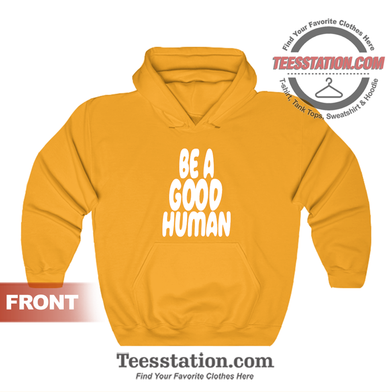 Nomad Be A Good Human Orange Hoodie Unisex Nomad Be A Good Human Orange Hoodie Unisex