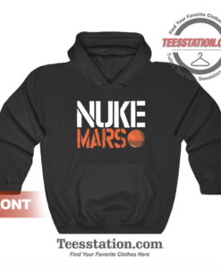 Nuke Mars Occupy Mars Hoodie
