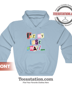 Per My Last Email Hoodie