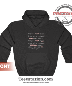 Protect All Black Girls Hoodie