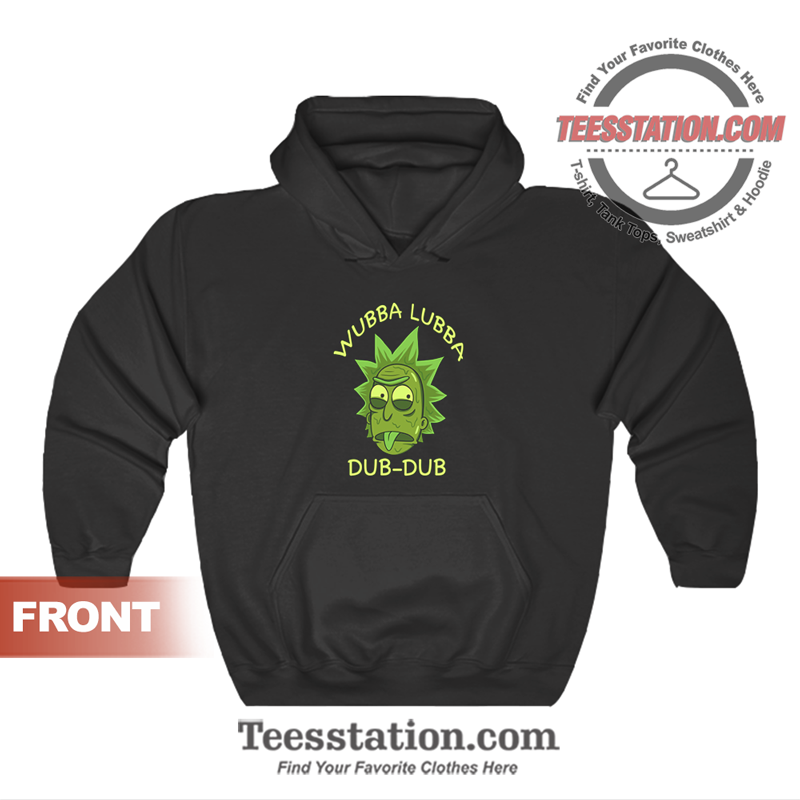 Rick And Morty Wubba Lubba Dub Dub Hoodie Rick And Morty Wubba Lubba Dub Dub Hoodie
