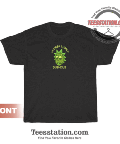 Rick And Morty Wubba Lubba Dub Dub T-Shirt