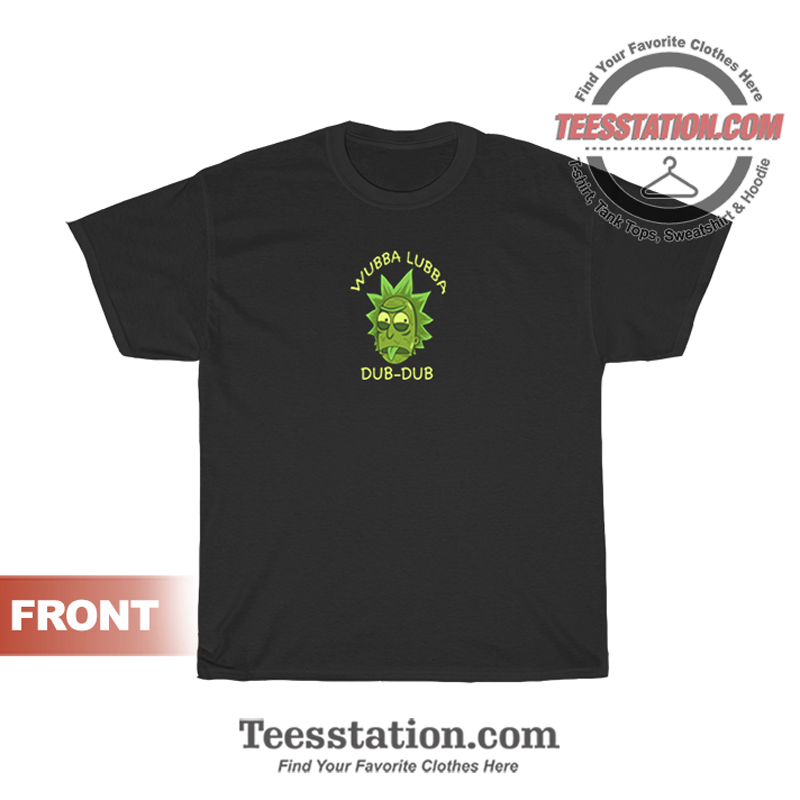 Rick And Morty Wubba Lubba Dub Dub T-Shirt Rick And Morty Wubba Lubba Dub Dub T-Shirt