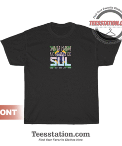 Santa Maria Rio Grande Do Sul T-Shirt