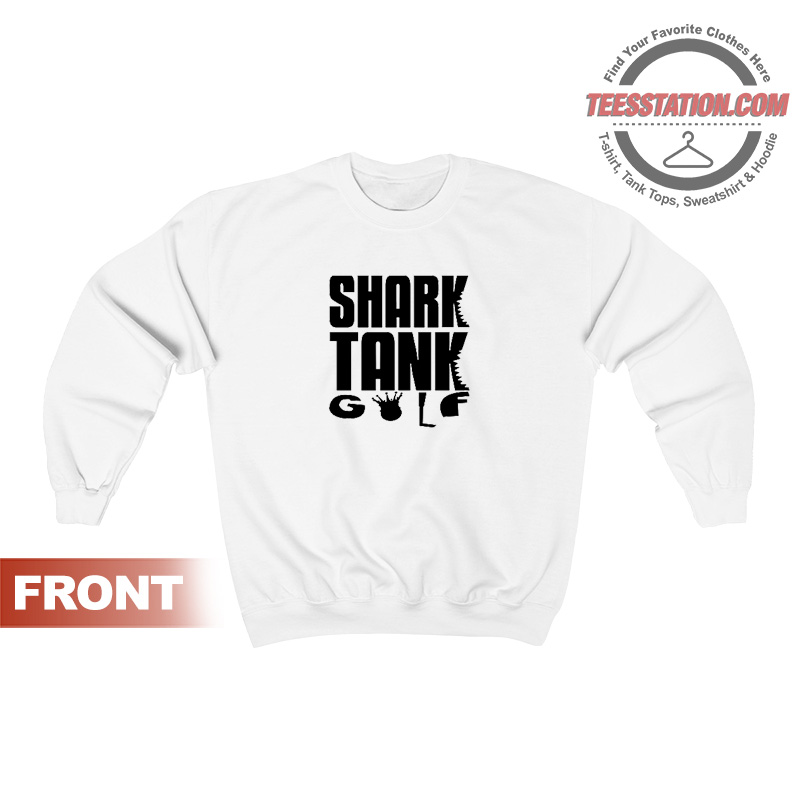 Shark And Tank Golf Sweatshirt Shark And Tank Golf Sweatshirt