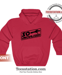 So Uncivilized Star Wars Hoodie