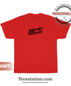 So Uncivilized Star Wars T-Shirt