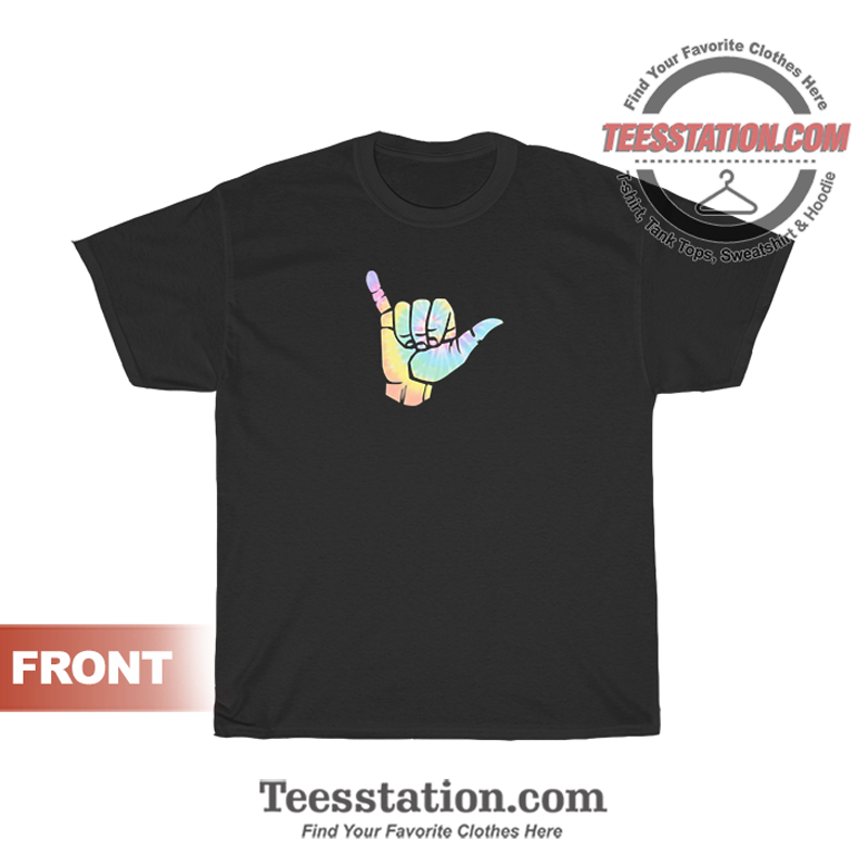 Tie Dye Hang Loose T-Shirt Tie Dye Hang Loose T-Shirt