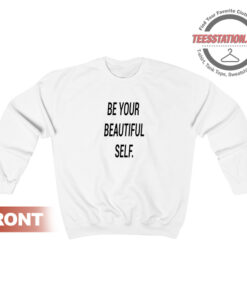 Be Your Beautiful Self Quote Sweatshirt