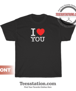 Beautiful I Love You T-Shirt