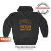 Buckle Up Butter Cup Witch Switch Hoodie