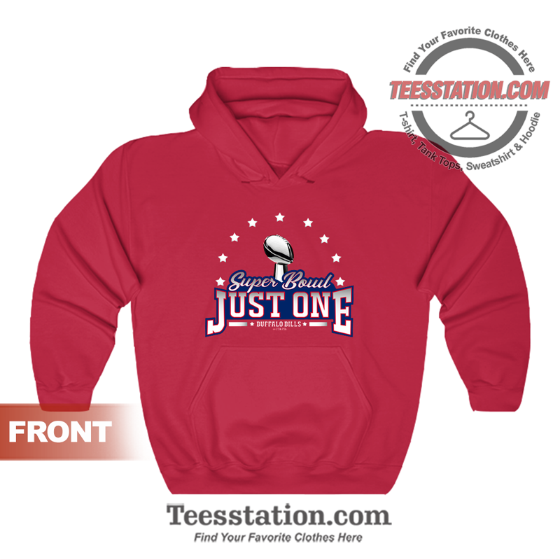 Buffalo Bills Just One Super Bowl Hoodie Buffalo Bills Just One Super Bowl Hoodie