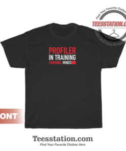Criminal Minds Profiler In Training T-Shirt