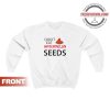 Don't Eat Watermelon Seeds Maternity Sweatshirt