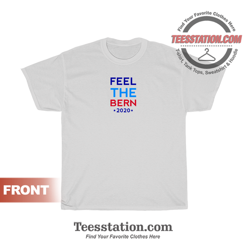 Feel The Bern 2020 T-Shirt Unisex Feel The Bern 2020 T-Shirt Unisex
