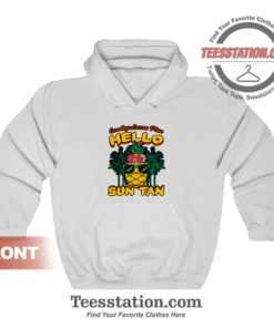 Goodbye Lesson Plan Hello Sun Tan Hoodie Unisex