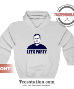 Lets Party Bill Belichick Hoodie