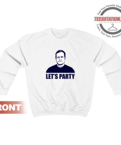 Lets Party Bill Belichick Sweatshirt