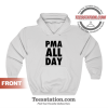 Positive Mental Attitude All Day Hoodie