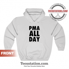 Positive Mental Attitude All Day Hoodie