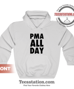 Positive Mental Attitude All Day Hoodie