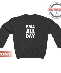 Positive Mental Attitude All Day Sweatshirt