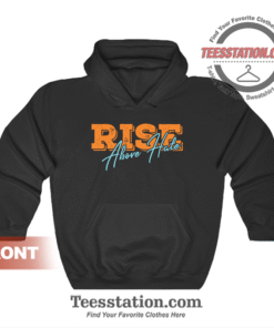 Rise Above Hate Cool Hoodie