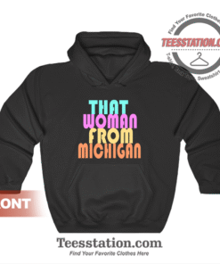 That Women From Michigan Hoodie