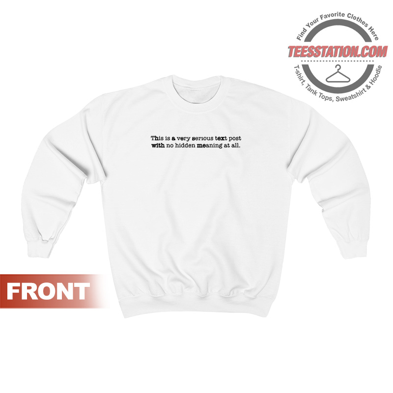 This Is A Very Serious Text Post Sex Quote Sweatshirt This Is A Very Serious Text Post Sex Quote Sweatshirt