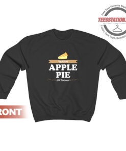 Warm Apple Pie All Natural Sweatshirt