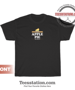 Warm Apple Pie All Natural T-Shirt