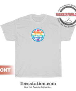 You Matter Inspirational T-Shirt